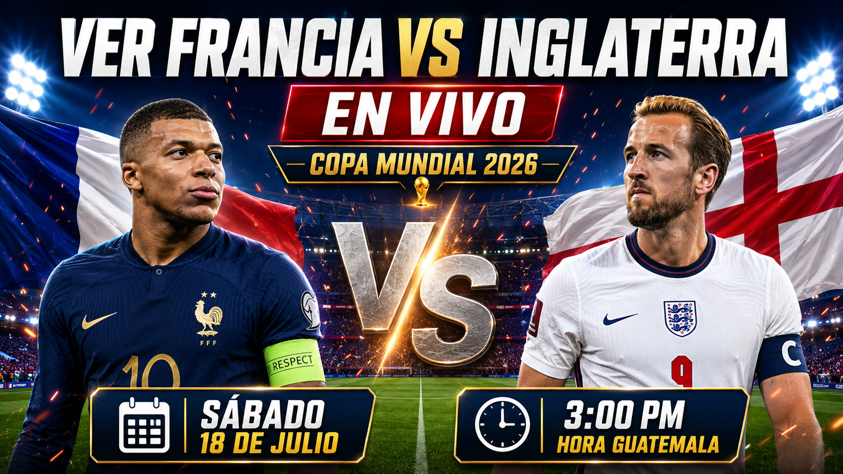 Ver Francia vs Inglaterra Tercer Lugar Copa Mundial 2026 Sabado 18 Julio 3:00 PM Hora Guatemala.